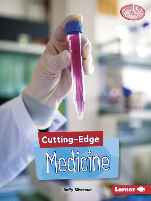 Title details for Cutting-Edge Medicine by Buffy Silverman - Available